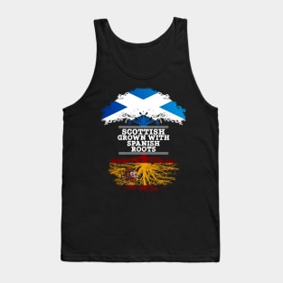 Scottish Grown With Spaniard Roots - Gift for Spaniard With Roots From Spain Tank Top